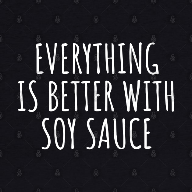 Everything is better with soy sauce by LunaMay